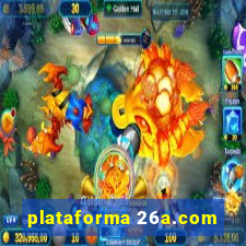 plataforma 26a.com